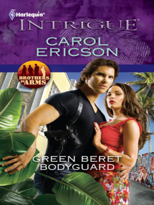 Title details for Green Beret Bodyguard by Carol Ericson - Available